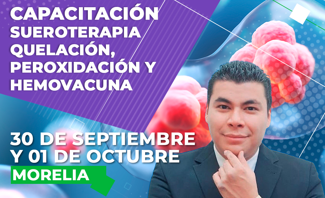 Capacitación Sueroterapia quelación, peroxidación y hemovacuna