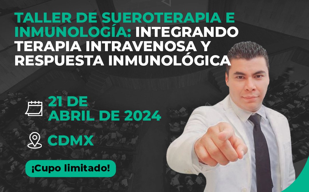 Taller de Sueroterapia e Inmunología: Integrando Terapia Intravenosa y Respuesta Inmunológica