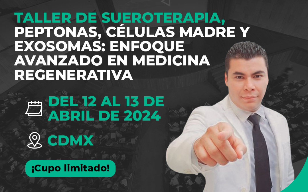 Taller de Sueroterapia, Peptonas, Células Madre y Exosomas: Enfoque Avanzado en Medicina Regenerativa