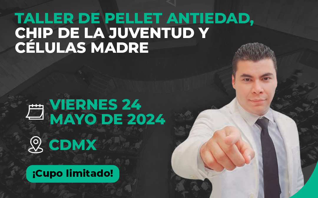 Taller de Pellet Antiedad, Chip de la Juventud y Células Madre
