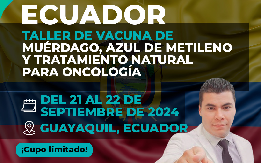 Taller de Vacuna de Muérdago, Azul de Metileno y Tratamiento Natural para Oncología