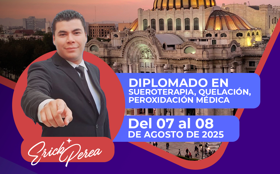  Diplomado en Sueroterapia, Quelación y Peroxidación Médica Integrativa