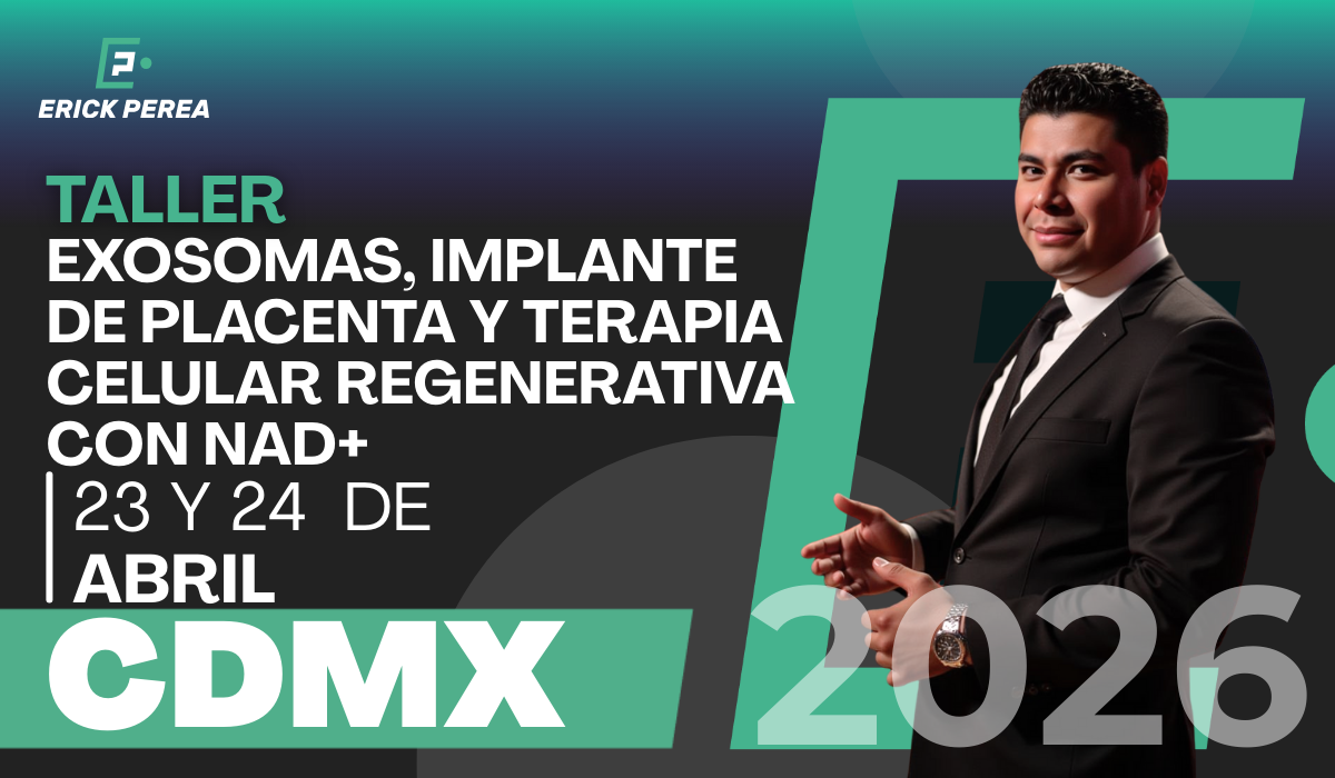 Taller de Exosomas, Implante de Placenta y Terapia Celular Regenerativa con NAD+