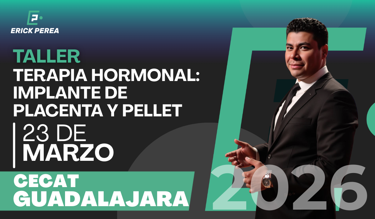 Taller de Terapia Hormonal: Implante de Placenta y  Pellet 
